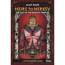 Heirs to Heresy the Fall of the Knights Templar
